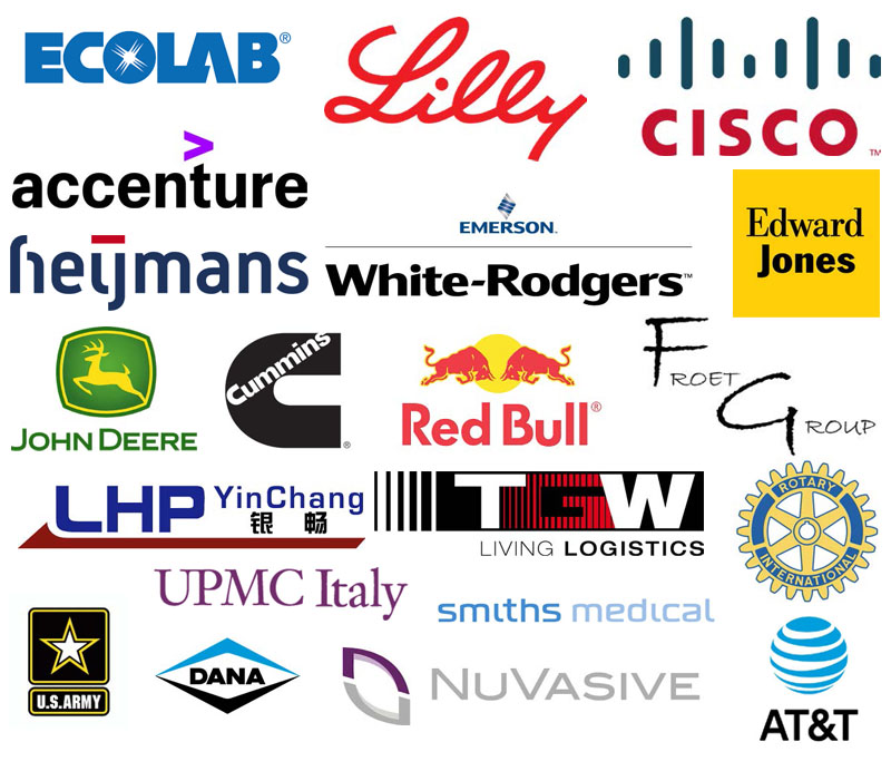 Ecolab, Accenture, Heymans, Lilly, Emerson White-Rodgers, Cisco, Edward Jones, John Deere, Cummins, Red Bull, Froet Group, LHP Yin Chang, TGW, Rotary International, U.S. Army, UPMC Italy, Dana, Smiths Medical, NuVasive, AT&T