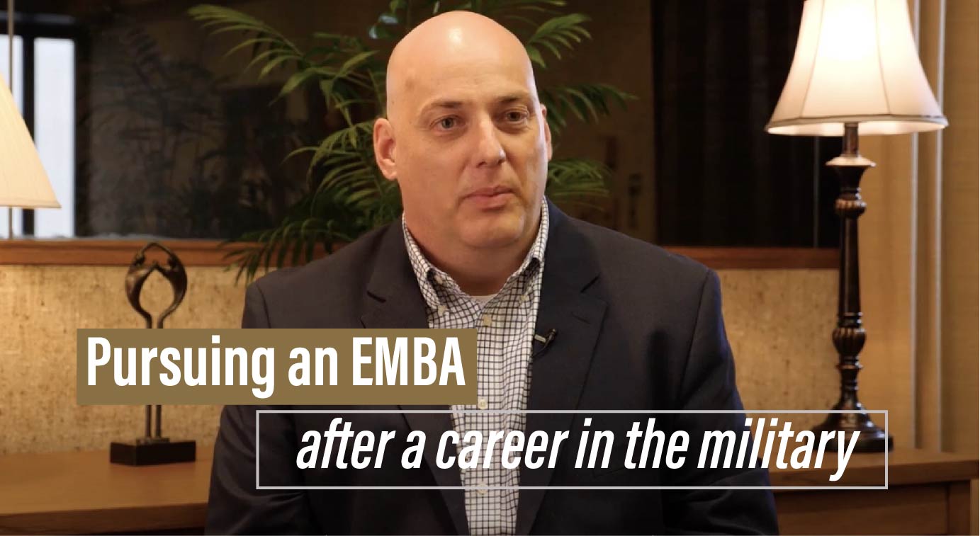 Pursuing an EMBA after a career in the military